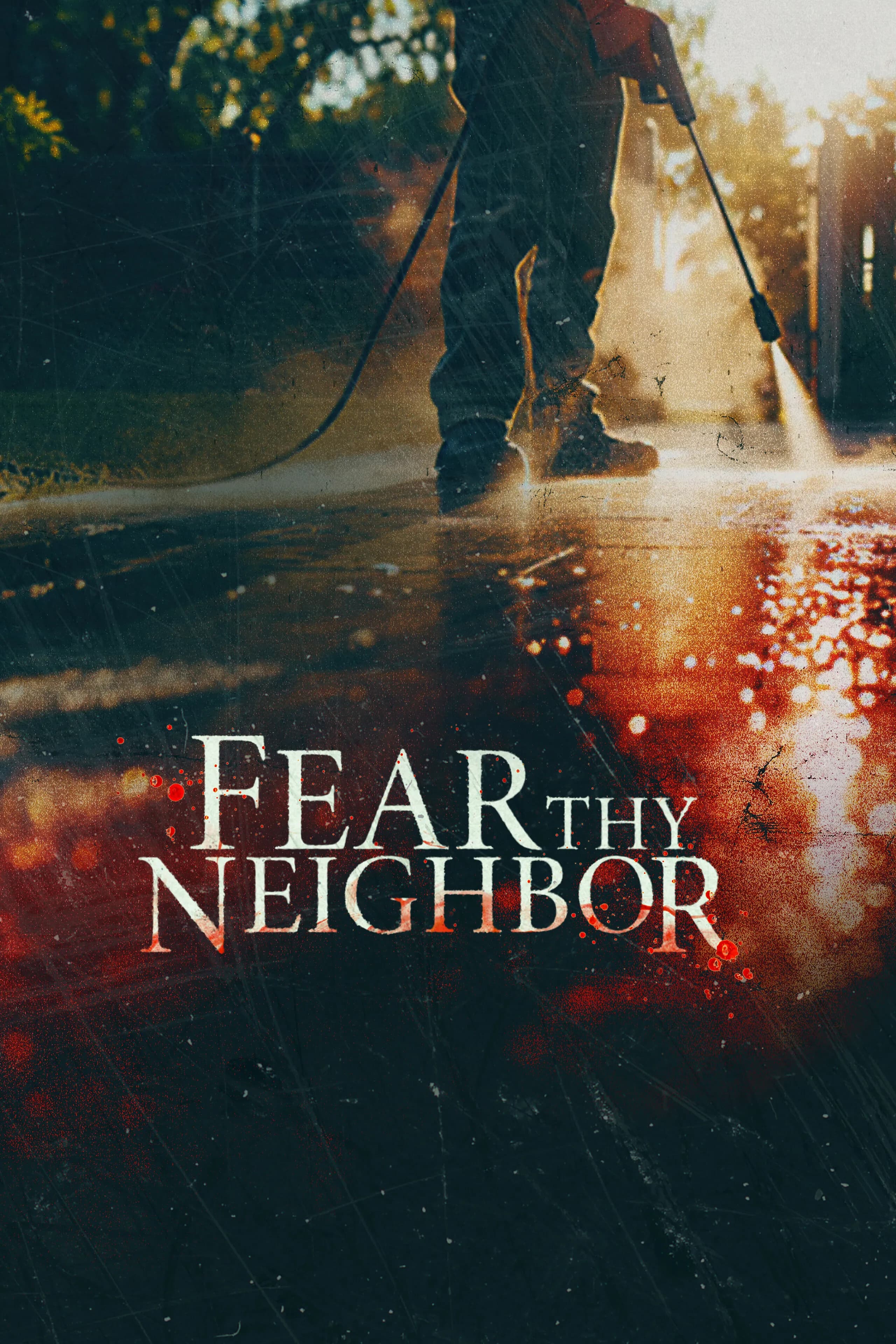 Fear Thy Neighbor promotional poster