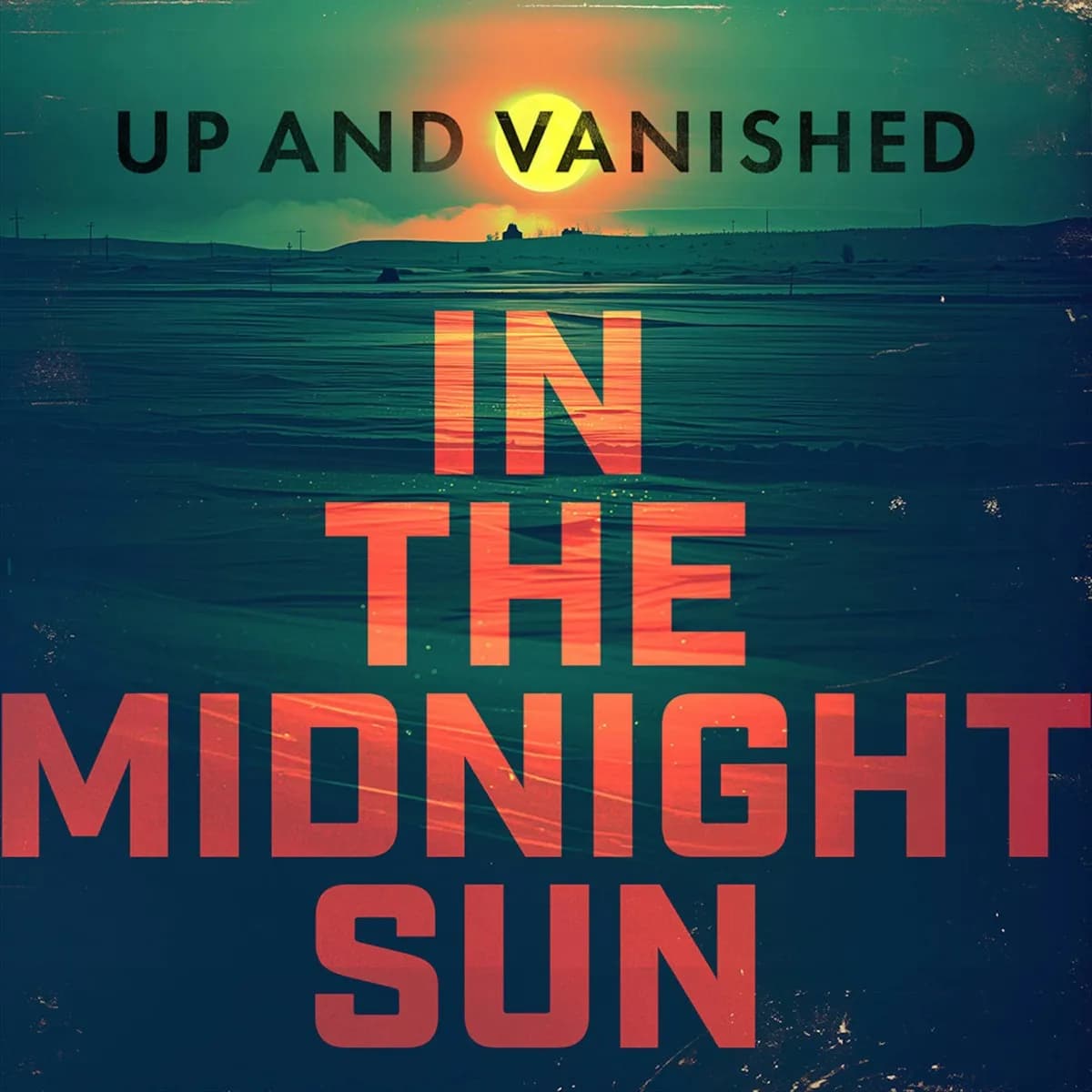 28 | Prepare for Landing: Part 2 (Season Finale) — Up and Vanished, podcast-episode