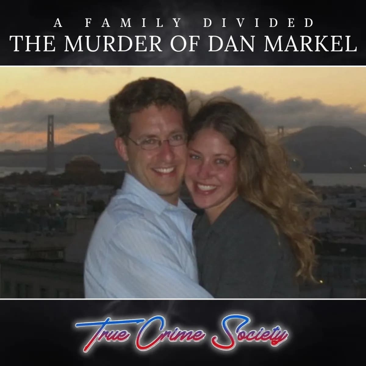 A Family Divided | The Murder for Hire of Dan Markel — True Crime Society, podcast-episode