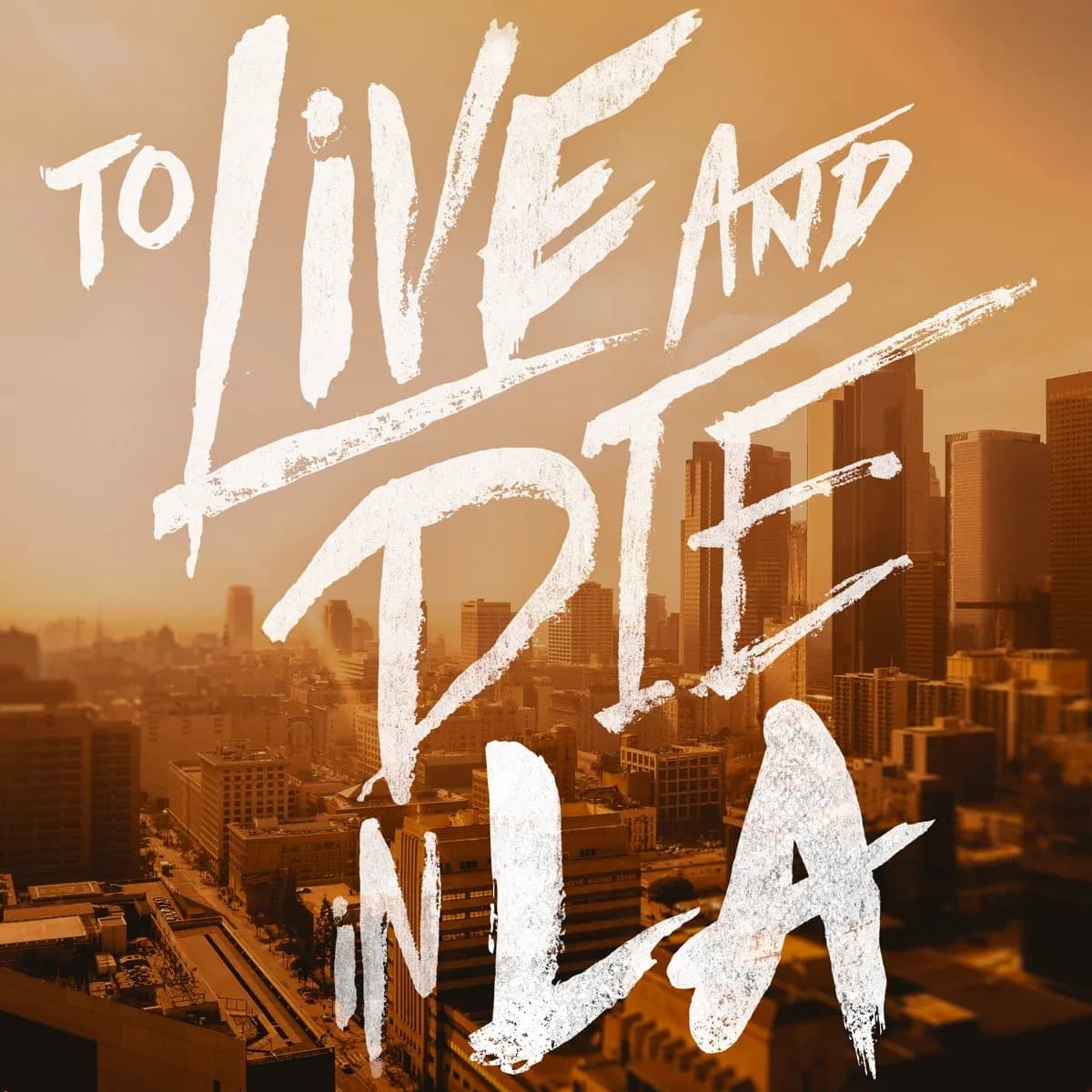 Officielt coverbillede for To Live and Die in LA