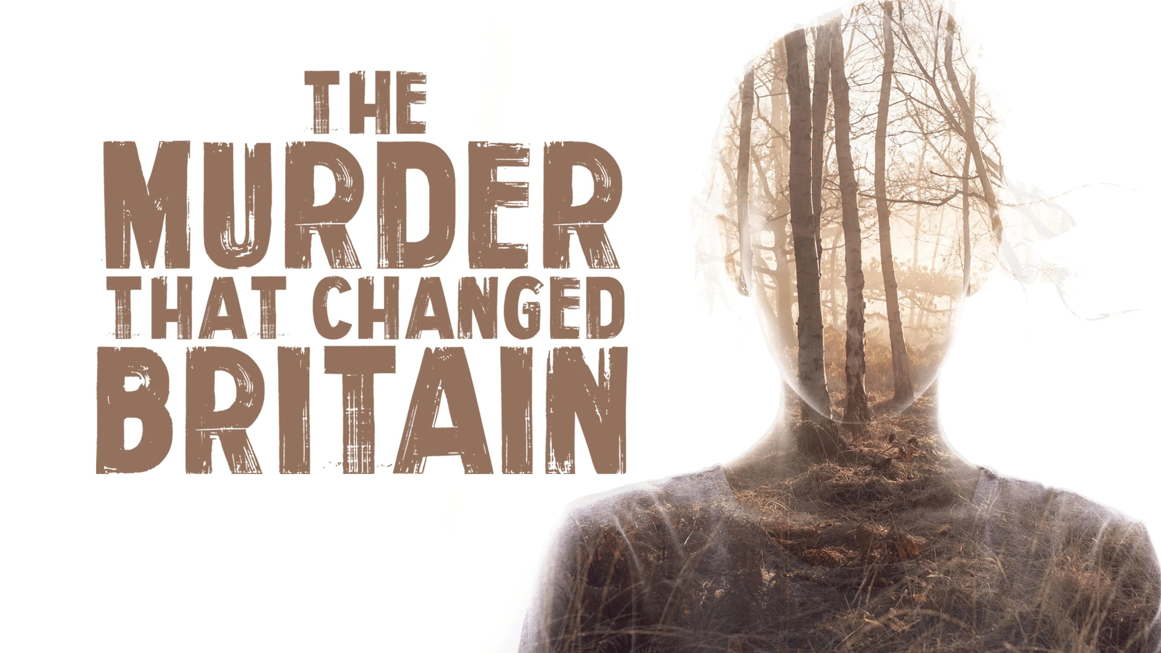 The Murder That Changed Britain (Tv-serie)