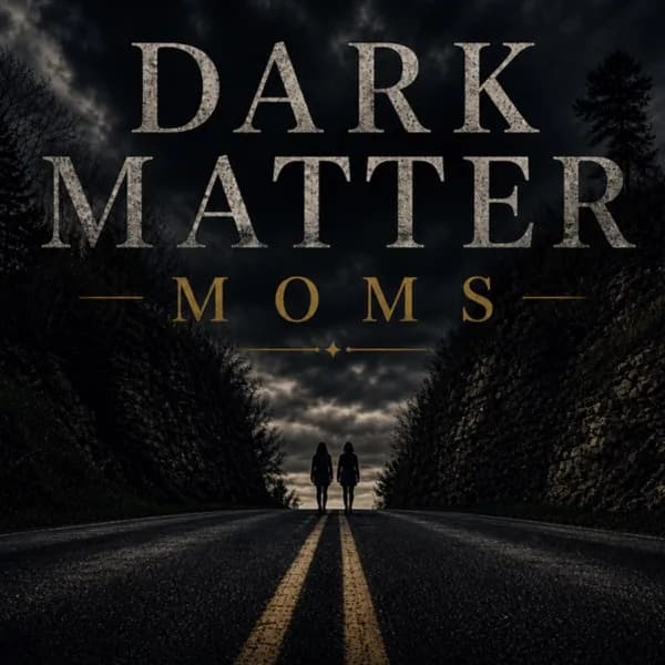 Dark Matter Moms podcast cover art