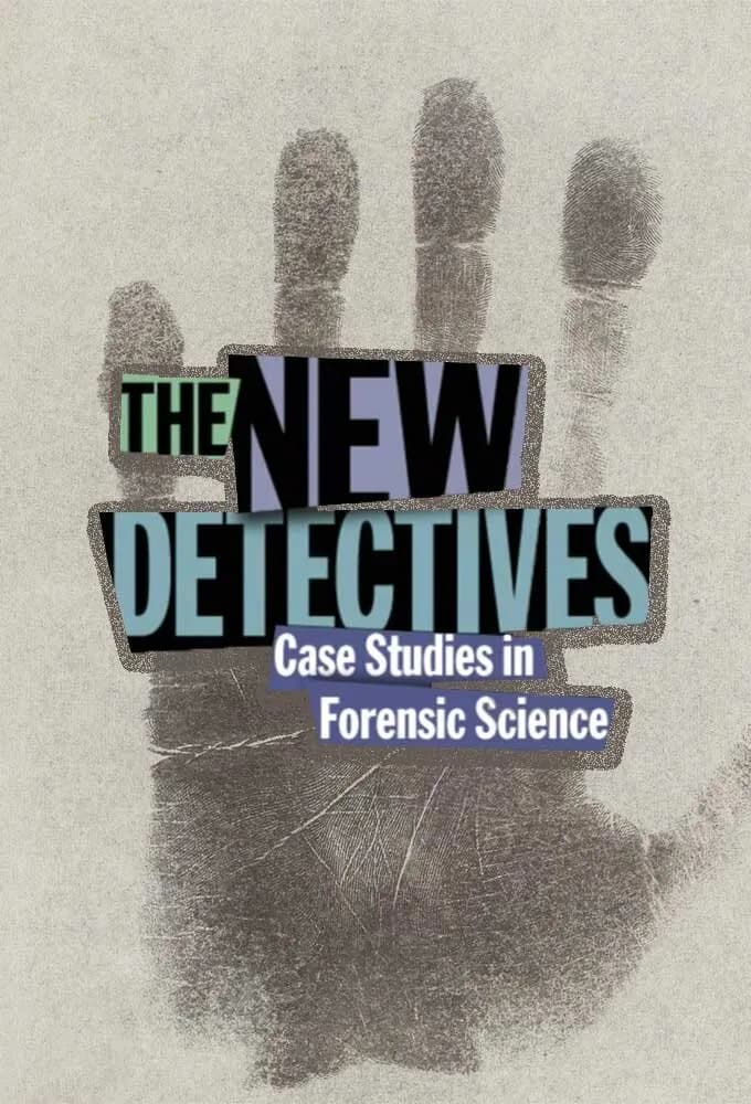 The New Detectives: Case Studies in Forensic Science promotional poster